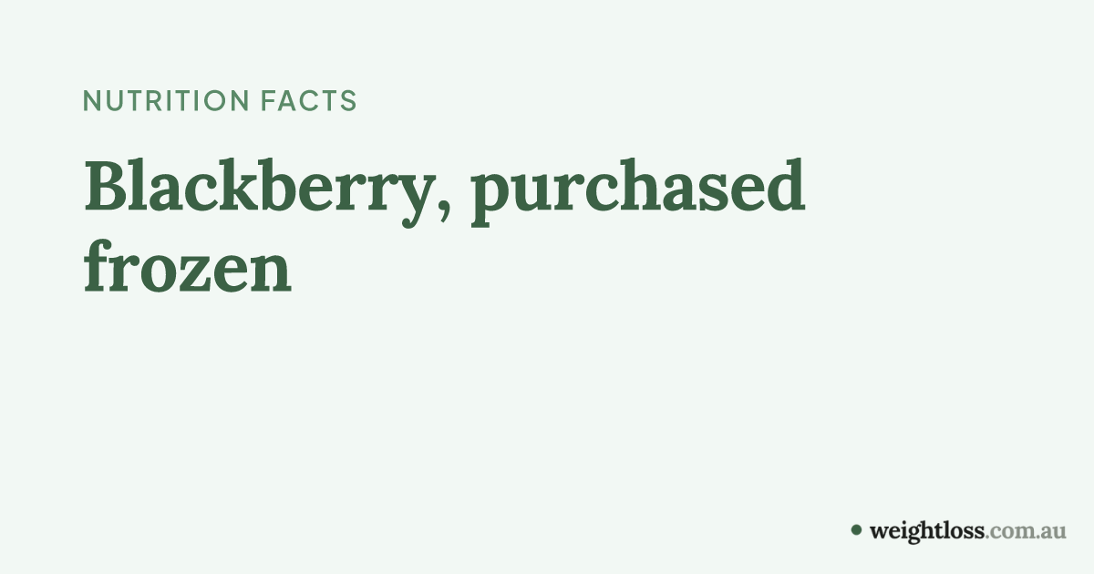 Blackberry, purchased frozen: Calories, Protein, Carbs & Fat per 100g