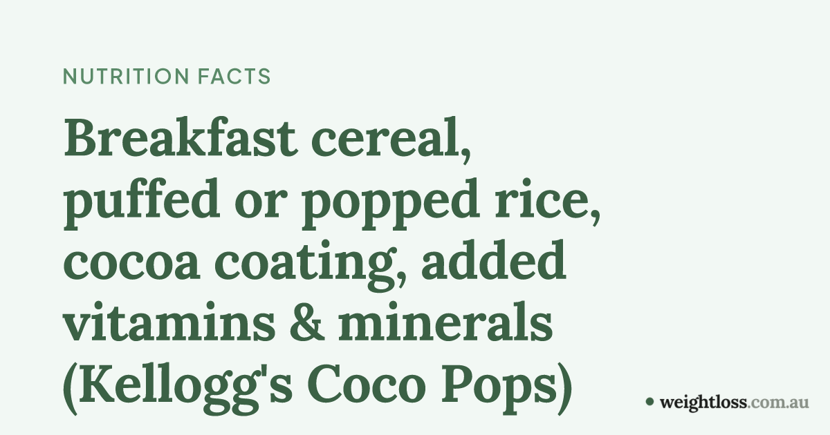 Breakfast cereal, puffed or popped rice, cocoa coating, added vitamins ...
