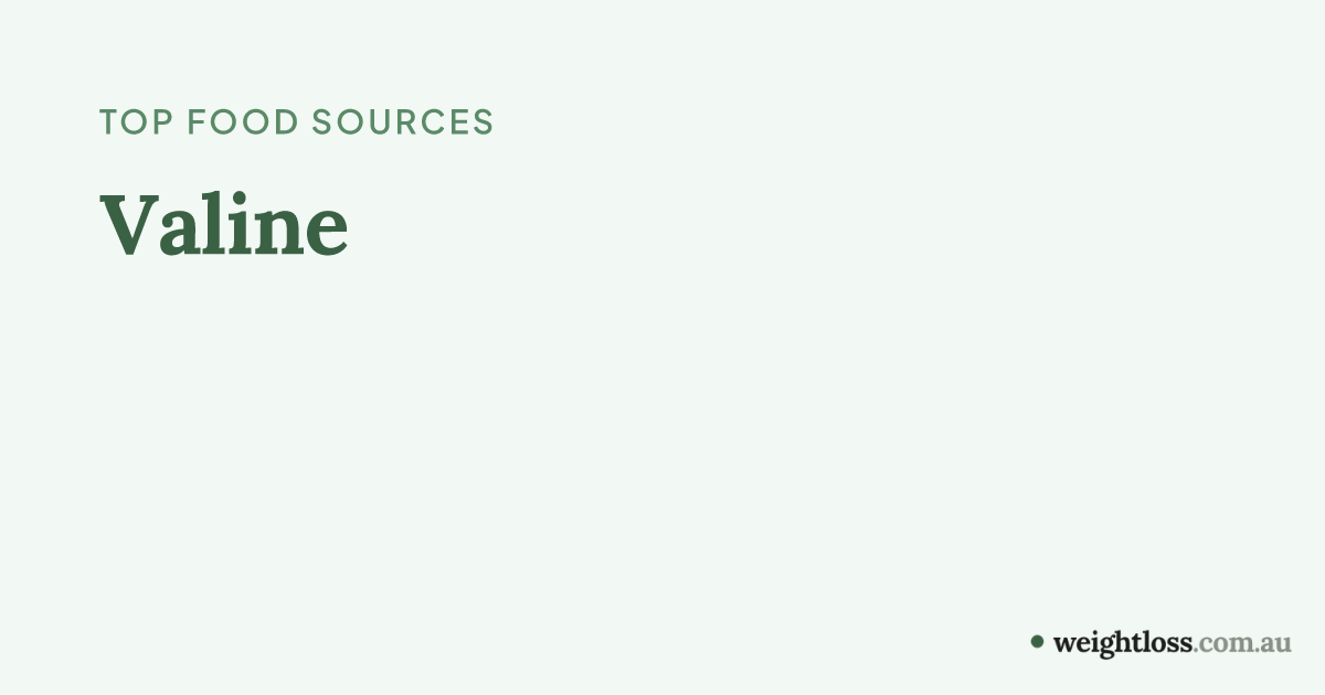 Foods Highest in Valine: Top 50 Sources Ranked